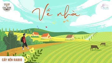 VỀ NHÀ l Tác giả: Nguyễn Minh Tuấn l Cấy Nền Vạn Hoa l Cấy Nền Radio