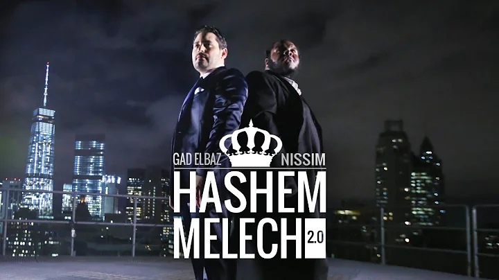 '  Gad Elbaz feat. Nissim - Hashem Melech 2.0