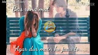 Bas Rona Mat Whatsapp Status By Manish Churiyana