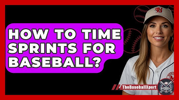 How To Time Sprints For Baseball? - The Baseball Xpert