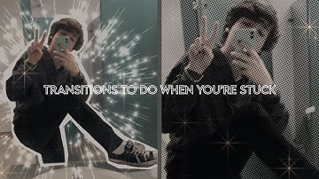 transitions to do when you