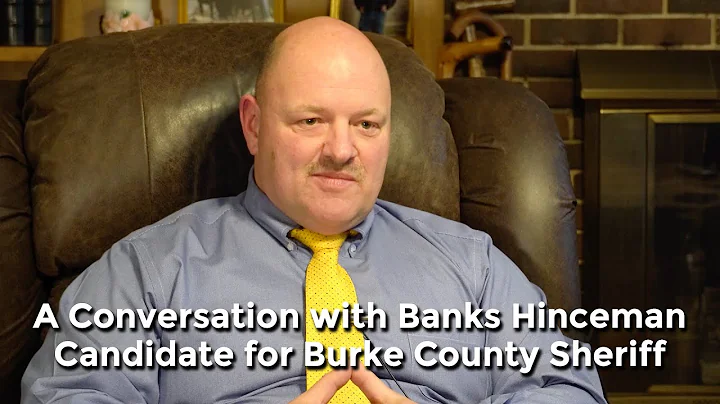 A Conversation With Banks Hinceman - Candidate for Burke County Sheriff