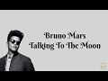 Bruno Mars - Talking To The Moon (Lirik Lagu)