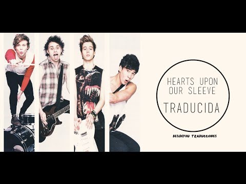 Hearts Upon Our Sleeve || 5SOS ft. Scott Mills || ESPAÑOL