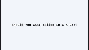 Should You Cast the Result of malloc in C and C++?