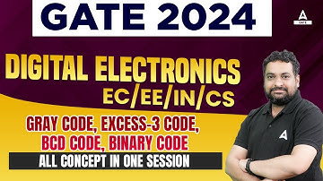 GATE 2024 | Gray Code, Excess - 3 Code, BCD Code, Binary Code of Digital Electronics Questions