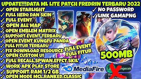 Data ML Lite 500Mb Full Event Terbaru Patch Fredrin | Mlbb Lite | Ml Lite |Cara Atasi Lag Di ML