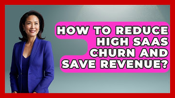 How To Reduce High SaaS Churn And Save Revenue? - The SaaS Pros Breakdown