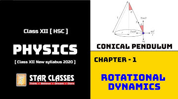 Conical pendulum | Rotational dynamics class 12 (HSC) | New syllabus maharashtra board | Lec-2