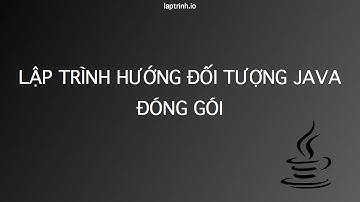 02 - Tính đóng gói trong lập trình hướng đối tượng