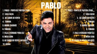 Pablo Greatest Hits Full Album Top Songs Full Album Top 10 Hits Of All Time