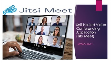 Self-Hosted Video Conferencing Application-(Jitsi Meet)- Week3-Lab-Part1
