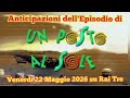 VENERDÌ 22 MAGGIO 2026 - UN POSTO AL SOLE ☀️- ANTICIPAZIONI DELL'EPISODIO CHE ANDRÀ IN ONDA SU RAI 3