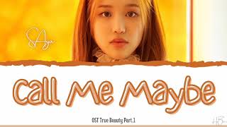 `사야` SAYA - CALL ME MAYBE OST TRUE BEAUTY PT.1 [LYRICS HAN/ROM/ENG]