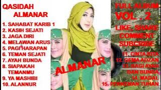 Qasidah ALMANAR Full Album Vol. 2 - Sahabat Karib ! Kasih Sejati ! Jaga Diri ! Melawan Arus ! Pagi