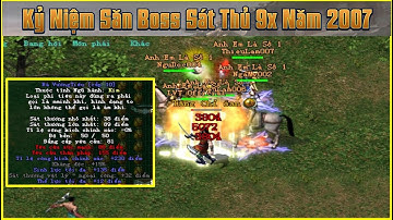 8 Con Boss Sát Thủ Một Trải Nghiệm Săn Boss Sát Thủ VLTK1 Năm 2007 Lại Ùa Về | Võ Lâm Truyền Kỳ 1