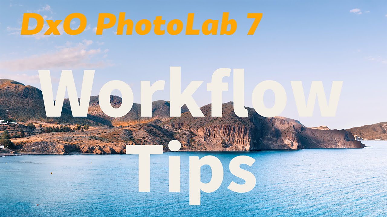 My New Improved Workflow for DxO PhotoLab 7 - YouTube