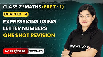 Expressions using Letter Numbers - One Shot Revision | Class 7 Maths Part 1 | Ch 4 | CBSE 2025-26