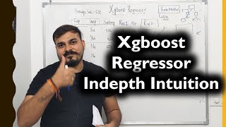 Xgboost Regression InDepth Intuition Explained Machine Learning Algorithms