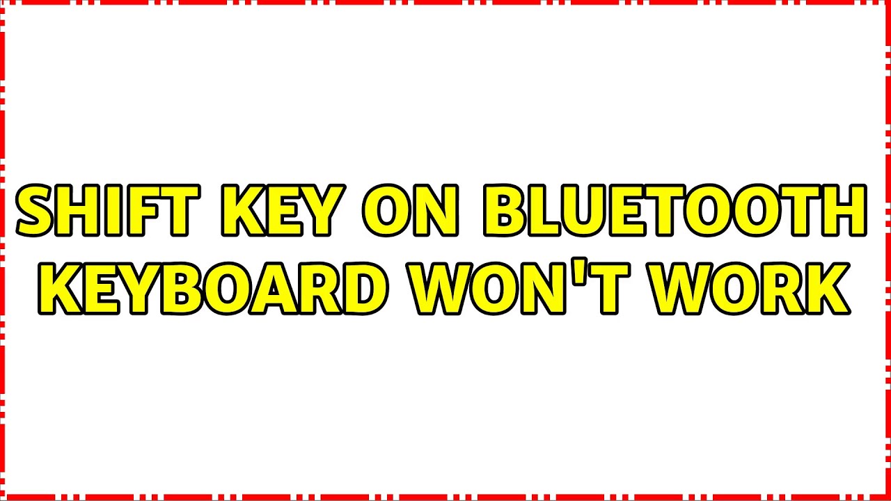 Ubuntu Shift key on Bluetooth keyboard won't work YouTube