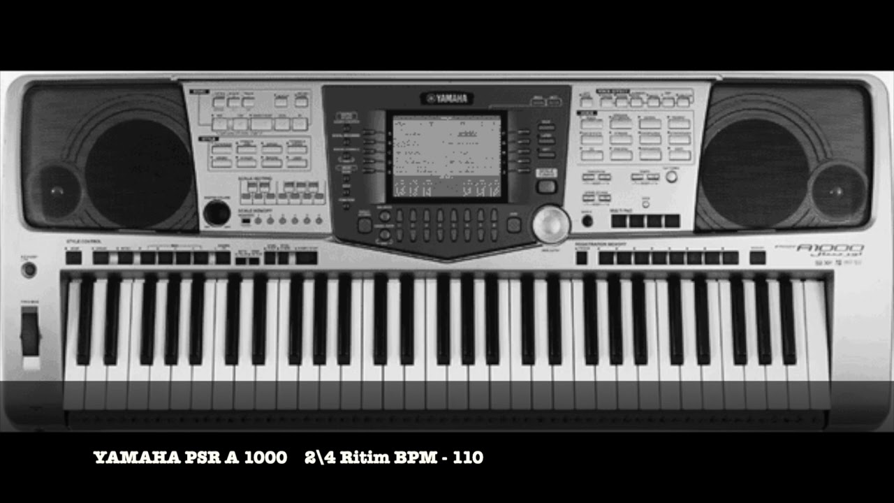 2\4 Yamaha PSR A1000 Ritim BPM - 110