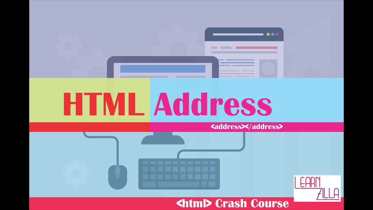 HTML Crash Course: Semantic-Markup Address Tag