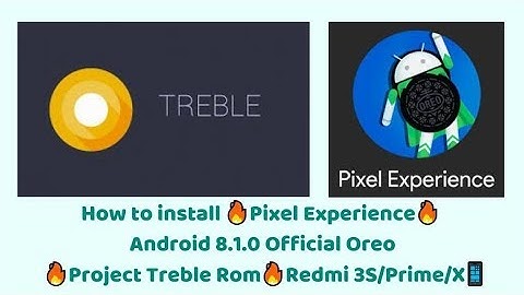 Official🔥Pixel Experience🔥Project Treble🔥Best Android 8.1.0 Custom Rom For Redmi 3S/Prime/X📱