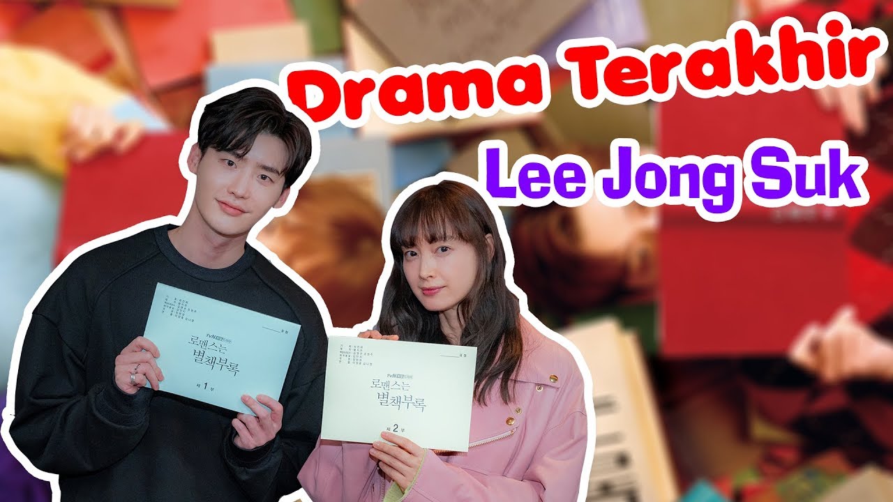 Drama Terakhir Lee Jong Suk di Drama Korea 2019 - Romance Is a Bonus Book - YouTube