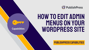 Edit Admin Menus on Your WordPress Site