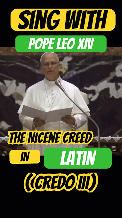 Pope Leo XIV sings Nicene Creed in Latin (Credo III) | #latinmass