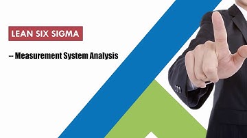 MSA. Measurement System Analysis - Lean & Six Sigma. Part 1