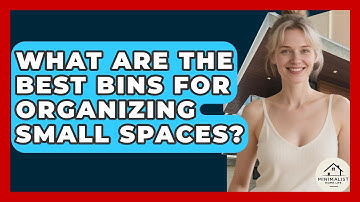 What Are The Best Bins For Organizing Small Spaces? - Minimalist Home Life