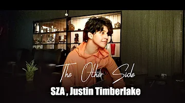 SZA , Justin Timberlake - The Other Side | Cover |