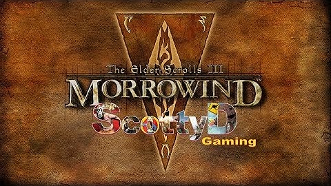 Morrowind, Part 1 / Character Creation
