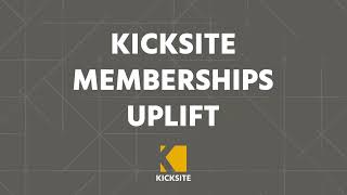 Kicksite Memberships Uplift