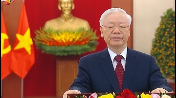 Tổng Bí Thư "Nguyễn Phú Trọng"Chúc Tết Xuân Quý Mão 2023
