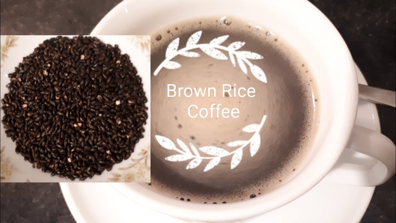 BROWN RICE COFFEE YouTube