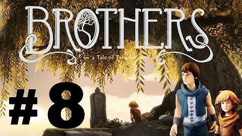 Brothers A Tale of Two Sons Part 8 - No Commentary Walkthrough HD
