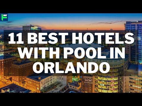 Βίντεο: Τα 9 καλύτερα ξενοδοχεία στο Ορλάντο του 2022