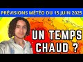 Météo Du 15 Juin 2025 LA CHALEUR POURRAIT DE NOUVEAU S INTENSIFIER Météo Du 15 Juin 2025 LA CHALEUR POURRAIT DE NOUVEAU S INTENSIFIER