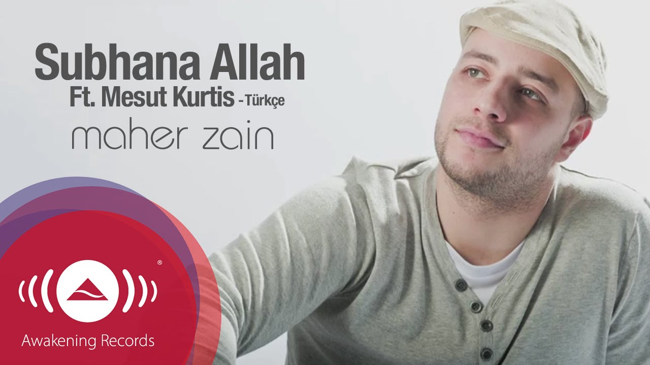 Maher Zain Ft Mesut Kurtis   Subhana Allah Turkish Version  Official Lyric Video