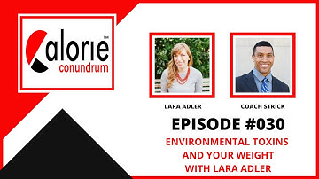 Environmental Toxins and Your Weight with Lara Adler