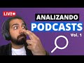 🔍 ANÁLISIS de PODCASTS (Vol. 1)