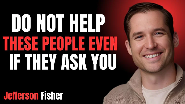 Do NOT Help These People — Even If They Beg You | Jefferson Fisher