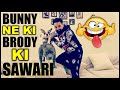 Bunny ne ki Brody ki Sawari 😂 Funny Dog and Family Videos | Harpreet SDC