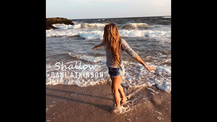 SHALLOW - DANI ATKINSON (COVER) - LADY GAGA & BRAD...