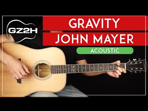 Gravity Acoustic Guitar Tutorial - John Mayer Guitar Lesson |Easy Chords|