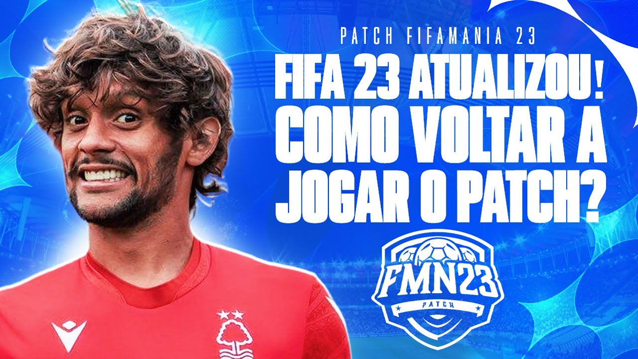 FMN 23 - Patch para FIFA 23 PC - Liberado! - FIFAMANIA News - Jogue com  emoção.