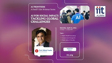 PanIIT USA AI Frontiers - Milind Tambe on AI for Social Impact - Tackling Global Challenges