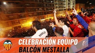 VALENCIA CF I ASÍ FUE LA CELEBRACIÓN DE LOS JUGADORES CON LA AFICIÓN EN MESTALLA